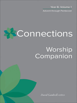 cover image of Connections Worship Companion, Year B, Volume 1
